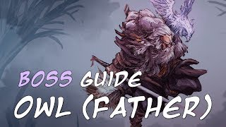 Owl Father Boss Fight Guide  Sekiro Shadows Die Twice [upl. by Lapham]