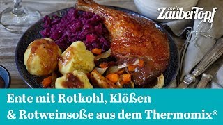 Ente mit Rotkohl Klößen amp Rotweinsoße aus dem Thermomix® TM5® amp TM31 [upl. by Pisano317]