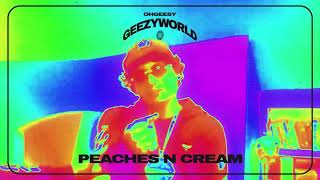 OhGeesy  PEACHES N CREAM Official Audio [upl. by Reizarf925]