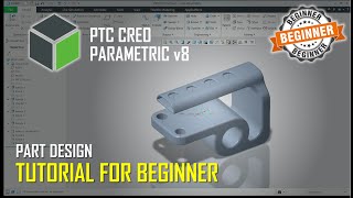 PTC Creo Parametric 8 Part Design Tutorial For Beginner COMPLETE [upl. by Burnley92]