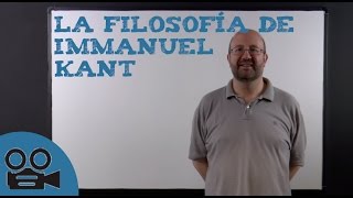 La Filosofía de Immanuel Kant [upl. by Iknarf545]