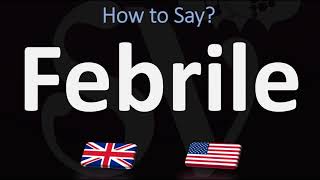 How to Pronounce Febrile CORRECTLY [upl. by Akkim]