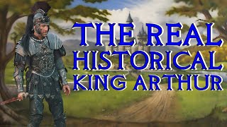 Real Historical Basis For King Arthur  Arthurian Legend [upl. by Ociram]