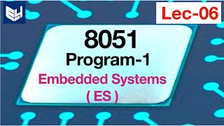 8051 Simple programs  Part12  ES  Embedded Systems  Lec06  Bhanu Priya [upl. by Huntington586]