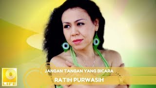 Ratih Purwasih  Jangan Tangan Yang Bicara Official Audio [upl. by Katey]