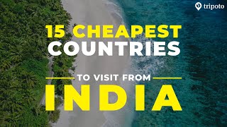 15 Cheapest Countries To Visit From India  Budget Travel  Tripoto [upl. by Ihsir]