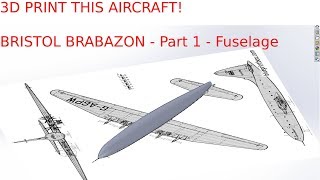 Full Walkthrough Design and 3D Print Bristol Brabazon  Basic Fuselage Part 1 [upl. by Hamrah]