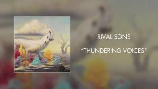 Rival Sons  Thundering Voices Official Audio [upl. by Eitsrik887]