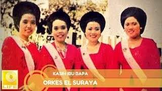 Orkes El Suraya  Kasih Ibu Bapa Official Audio [upl. by Aynwad]