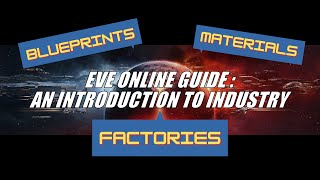 EVE Online Guide Basic Manufacturing [upl. by Rossie]