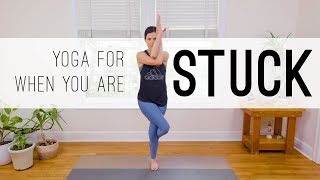 Yoga For When You Are Stuck  15Minute Yoga Practice [upl. by Thesda354]