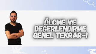 ÖLÇME VE DEĞERLENDİRME GENEL TEKRAR1 [upl. by Roose]