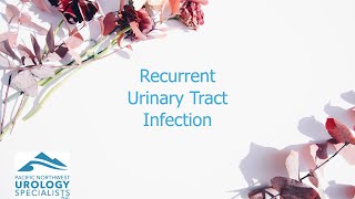 Recurrent Urinary Tract Infection [upl. by Sukcirdor]