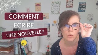 COMMENT écrire une NOUVELLE 6 Conseils et Astuces [upl. by Enomys]