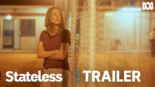 Stateless  Official Trailer [upl. by Cynth491]