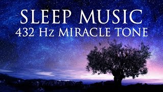 The Best SLEEP Music  432hz  Healing Frequency  Deeply Relaxing  Raise Positive Vibrations [upl. by Huba]