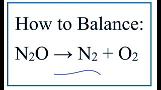 How to Balance N2O N2  O2 [upl. by Nageam527]