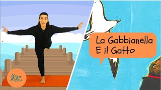 La Gabbianella E Il Gatto  Yoga Per Bambini [upl. by Changaris]