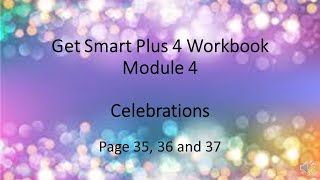 【English Year 4】Get Smart Plus 4 Workbook Module 4 Celebrations page 35 36 and 37 [upl. by Barnett]