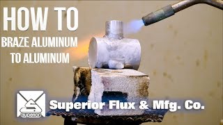 How To braze Aluminum to Aluminum [upl. by Oberon]