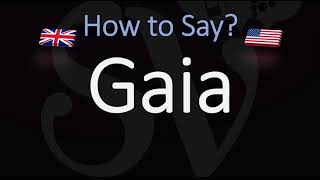 How to Pronounce Gaia CORRECTLY Meaning amp Pronunciation [upl. by Rus]