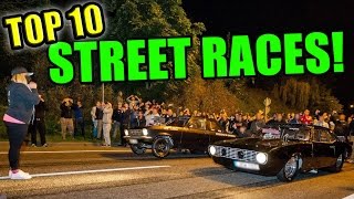 TOP 10 Street Races Ever [upl. by Hecklau]