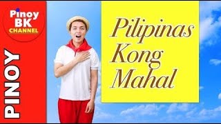 Pilipinas Kong Mahal  Pinoy BK Channel🇵🇭  TAGALOG FOR KIDS Independence Day Philippines [upl. by Accisej]