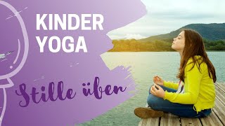 Kinderyoga Diese Stilleübung bringt Ruhe und Entspannung [upl. by Ordep]