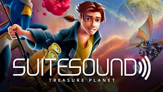 Treasure Planet  Ultimate Soundtrack Suite [upl. by Htennaj]