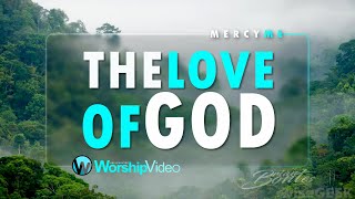 The Love of God  Mercy Me With Lyrics [upl. by Nodyl844]