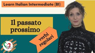 1 Learn Italian Intermediate B1 Passato prossimo pt 1  verbi regolari [upl. by Jeaz]