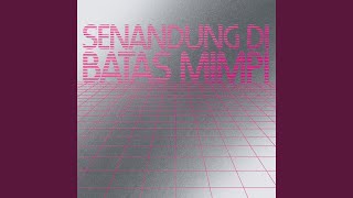 Senandung Dibatas Mimpi [upl. by Osric]