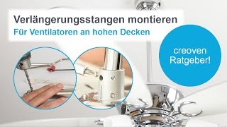 Verlängerungsstangen bei Deckenventilatoren installieren  creoventv Tutorial [upl. by Orfurd]