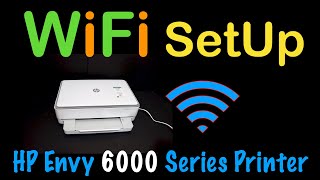 HP Envy 6000 WiFi Setup [upl. by Taryne28]