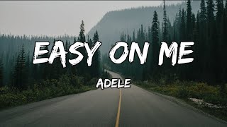 Adele  Easy On Me Lyrics [upl. by Sup582]