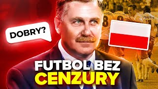 Najbardziej niedoceniany trener reprezentacji Polski  FUTBOL BEZ CENZURY [upl. by Aihcila]