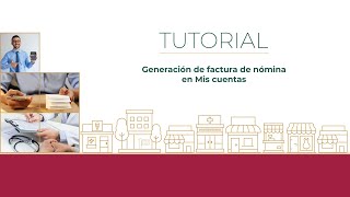 Tutorial Generación de factura de nómina en Mis cuentas [upl. by Tiffanle703]