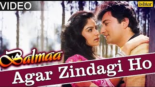 Agar Zindagi Ho Full Video Song  Balmaa  Ayesha Jhulka Avinash Vadhvan  Kumar Sanu amp Asha Bhosle [upl. by Vinia]