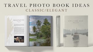 Travel DIY Photo Book IdeasInspiration  ClassicElegant Southeast Asia [upl. by Burman]