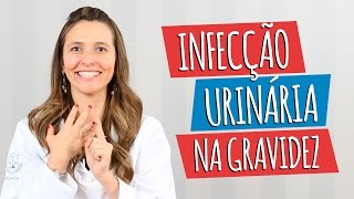 INFECÇÃO URINÁRIA NA GRAVIDEZ O que comer para Curar e Evitar [upl. by Callan]