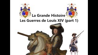 LES GUERRES DE LOUIS XIV PARTIE 1 LGH 3 [upl. by Oisor]