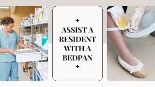 Assist a Resident with a Bedpan CNA Skill Prometric [upl. by Nic199]