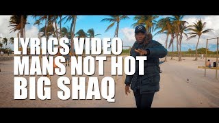 MANS NOT HOT LYRICS  BIG SHAQ LYRICS  MUSIC VIDEO [upl. by Eniawed]