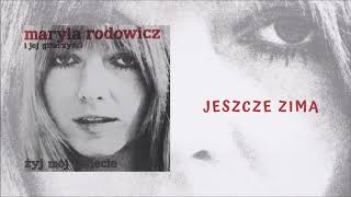 Maryla Rodowicz  Jeszcze zima Official Audio [upl. by Lazos]