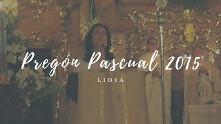 Pregón Pascual 2015  Lidia [upl. by Farica]