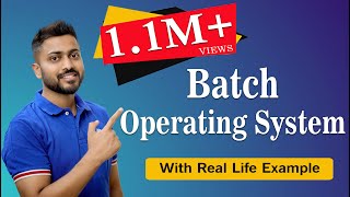 L12 Batch Operating System  Types of Operating System [upl. by Yrocej]