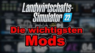 LS22  Die wichtigsten Mods  Das muss im Spiel sein  2022 [upl. by Trimble]