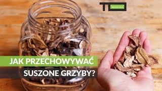 Jak przechowywać suszone grzyby [upl. by Henden988]