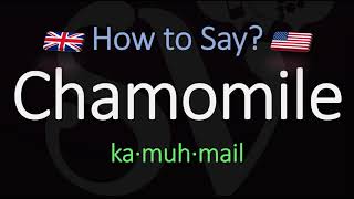 How to Pronounce Chamomile CORRECTLY Meaning amp Pronunciation [upl. by Jedlicka]