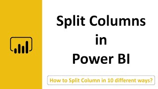 Power BI Split Columns  10 Different ways to Split Columns [upl. by Oiceladni]